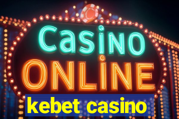 kebet casino